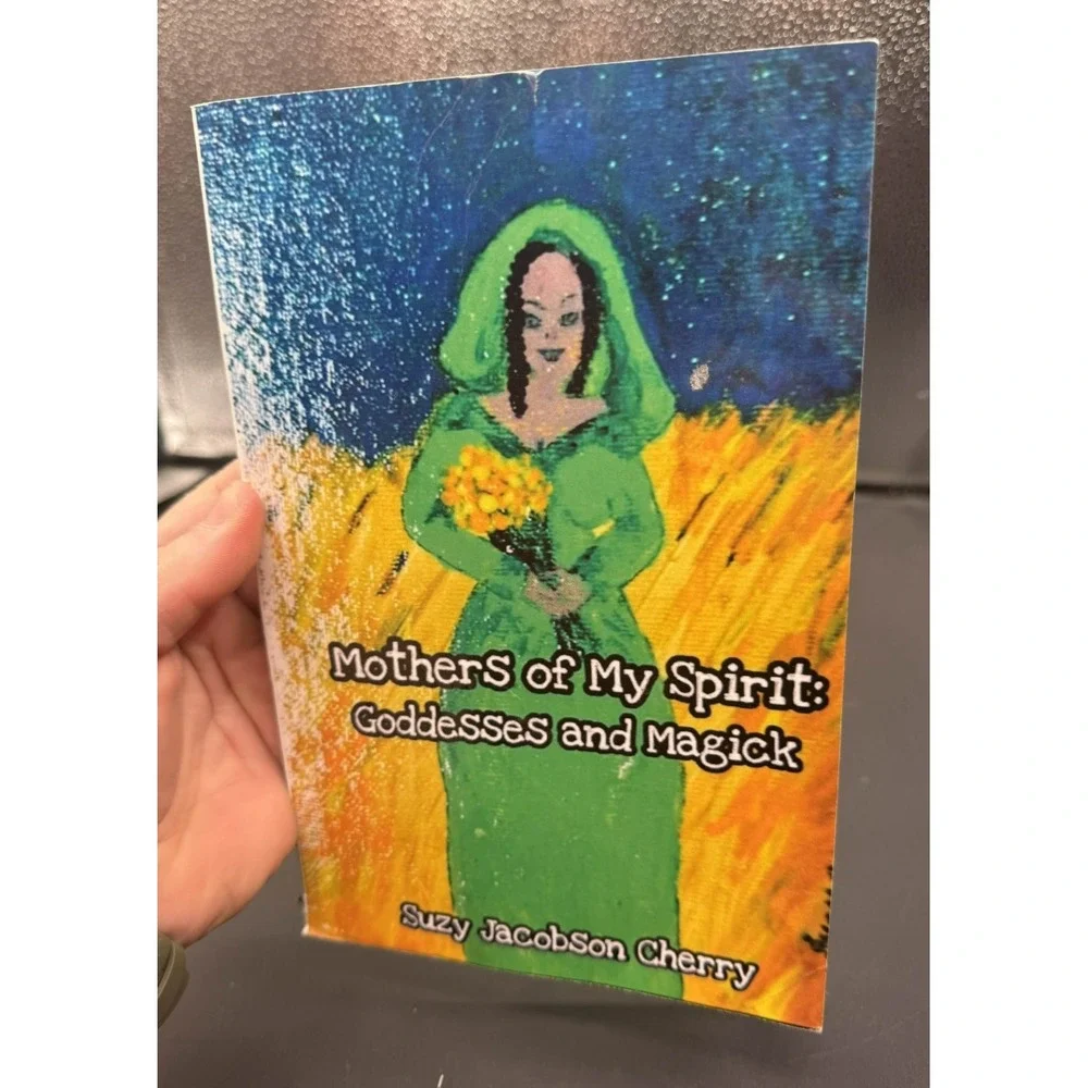 Mothers of My Spirit: Goddesses and Magick Suzy Jacobson Cherry Wicca Spells